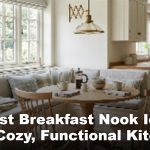 20 Best Breakfast Nook Ideas for a Cozy, Functional Kitchen